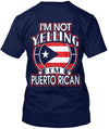 Men T Shirt I'm Not Yelling I'm Puerto Rican Women T-Shirt