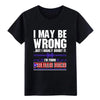 I May Be Wrong Im From Puerto Rico t shirt Designs cotton S-3xl Original Fit Casual summer Pattern shirt